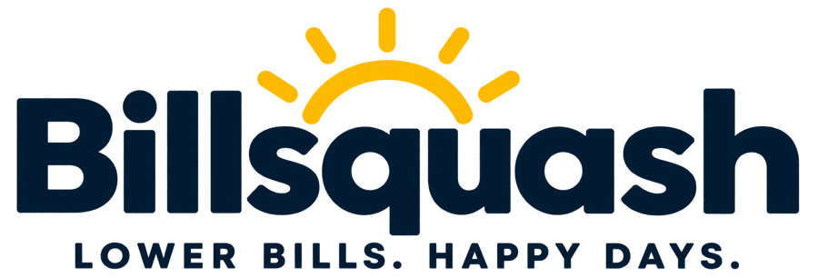 Billsquash — LOWER BILLS. HAPPY DAYS.